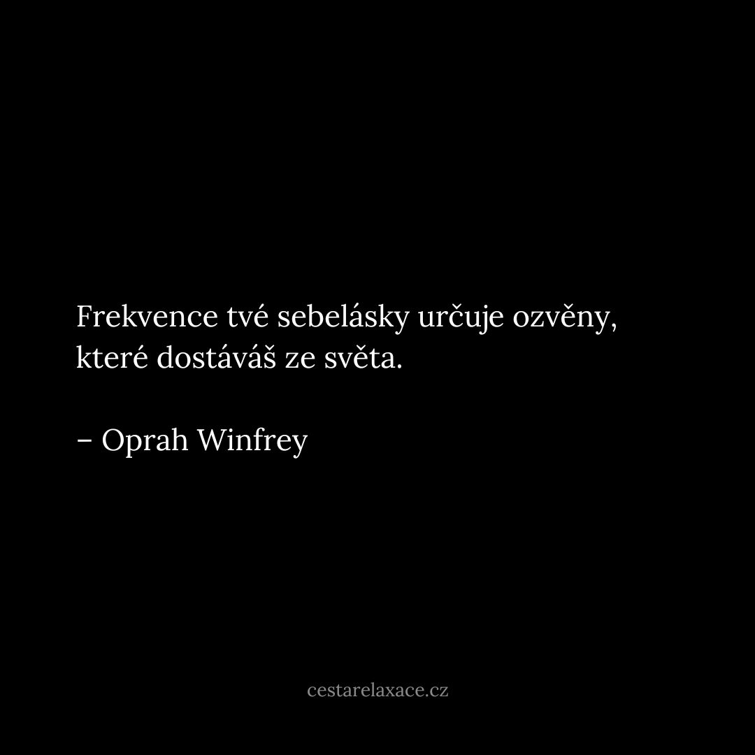 citáty pro sebelásku - Oprah Winfrey