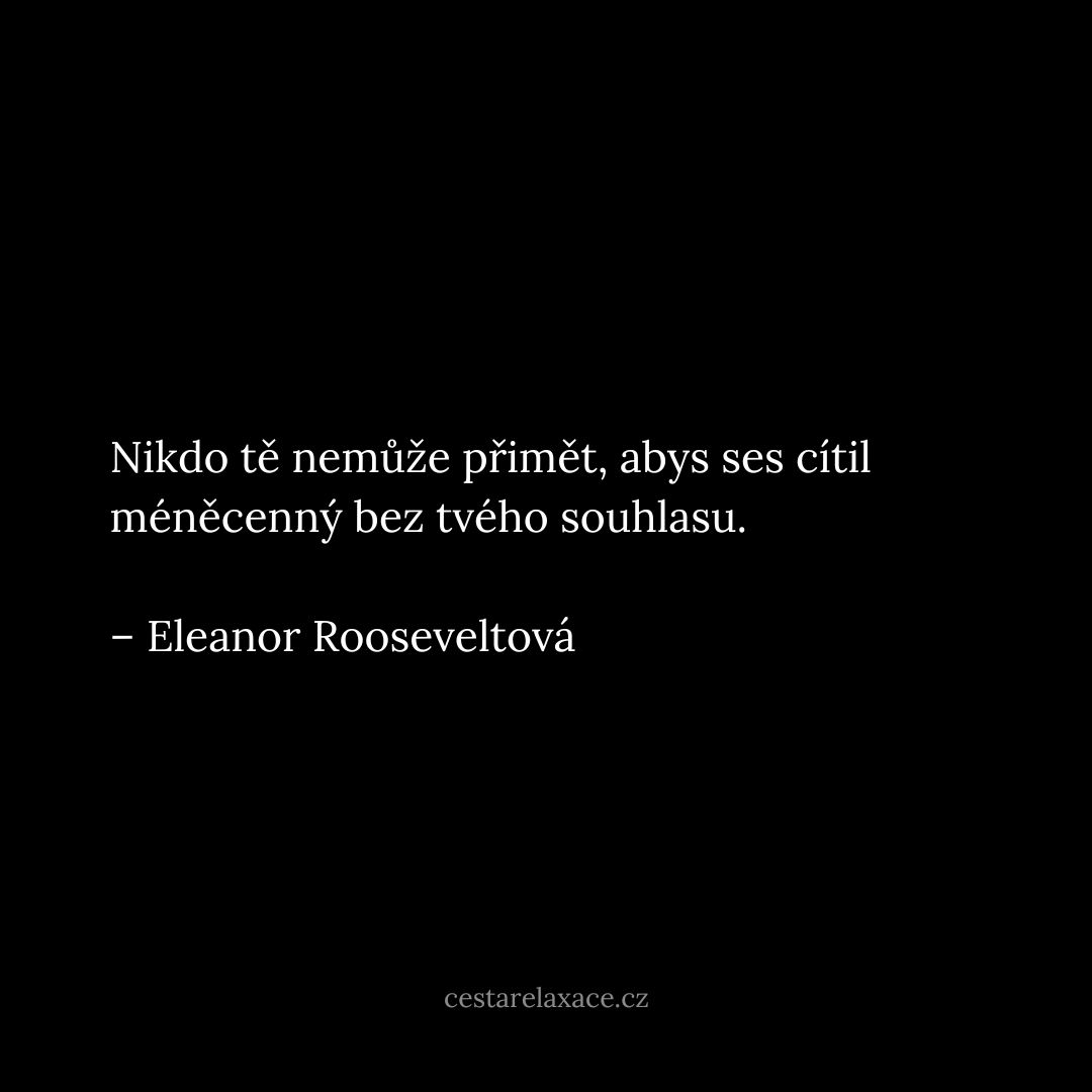 sebeláska citát - Eleanor Rooseveltová